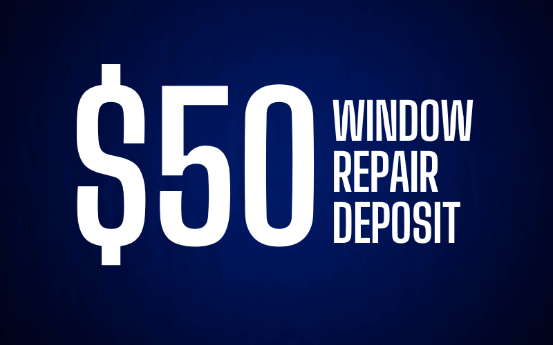 Window Repair Deposit